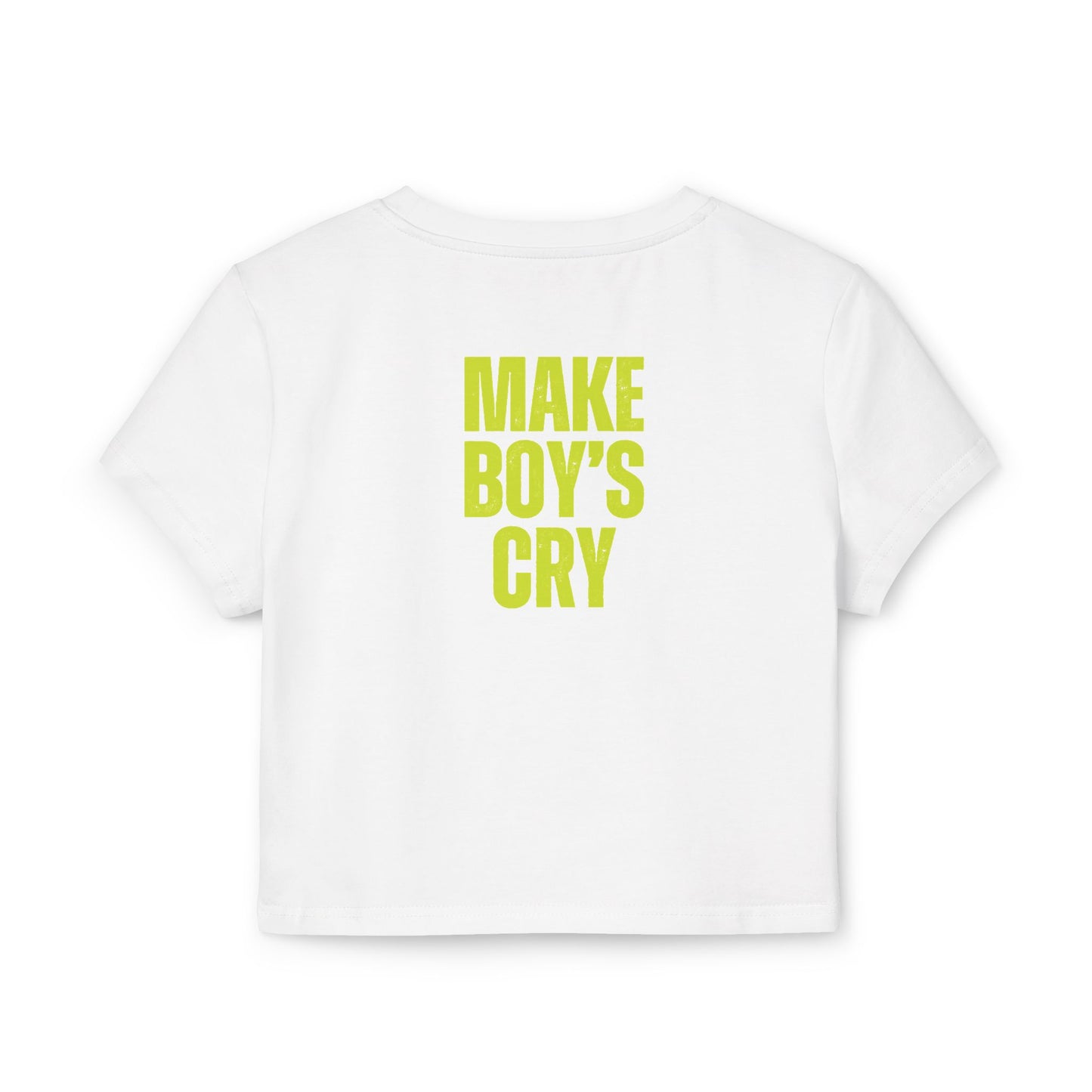 Make Boys Cry T-Shirt Women's Tee